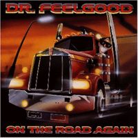 Dr.Feelgood - On The Road Again