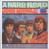 John Mayall Blues Breakers - A Hard Road