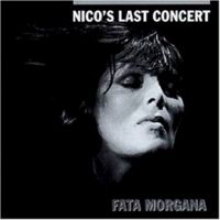 Nico - Nico's Last Concert - Fata Morgana 