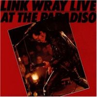Link Wray - Live at The Paradiso
