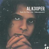 Al Kooper - Soul Of A Man und Rekooperation