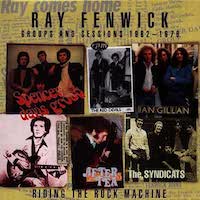 Ray Fenwick – Riding The Rock Machine - Groups And Sessions 1962 – 1978