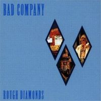 BAd Company Rough Diamonds