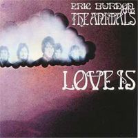 Eric Burdon & The New Animals – Love Is 