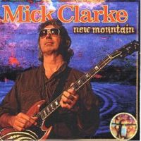 Mick Clarke - New Mountain - 2000