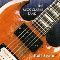 Mick Clarke - Roll Again