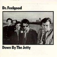 DrFeelgood - Down By The Jetty