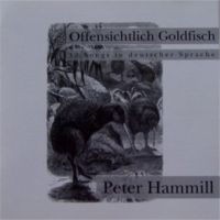 Peter Hammill - Offensichtlich Goldfisch - 1993