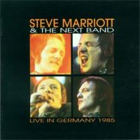 Steve Marriott & The Next Band - Live In Germany 1985 